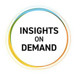 INSIGHTS ON DEMAND