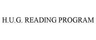 H.U.G. READING PROGRAM