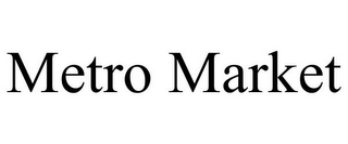 METRO MARKET