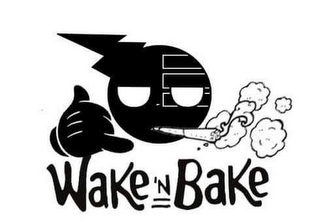 WAKE 'N BAKE