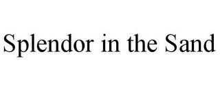 SPLENDOR IN THE SAND