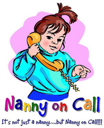 NANNY ON CALL IT'S NOT JUST A NANNY....... BUT NANNY ON CALL!!!!!!