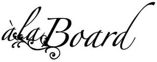 ÀLA BOARD