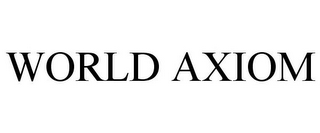 WORLD AXIOM