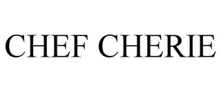 CHEF CHERIE