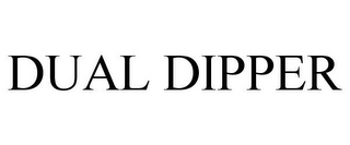 DUAL DIPPER