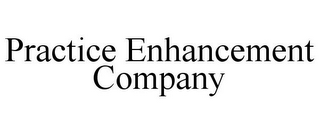 PRACTICE ENHANCEMENT COMPANY