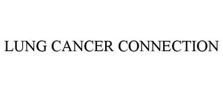 LUNG CANCER CONNECTION