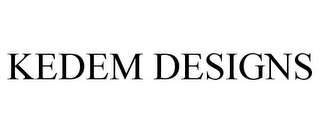 KEDEM DESIGNS