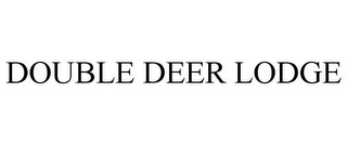 DOUBLE DEER LODGE