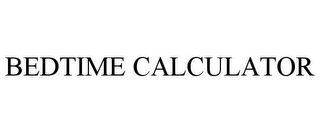 BEDTIME CALCULATOR