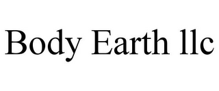 BODY EARTH LLC