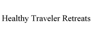 HEALTHY TRAVELER RETREATS