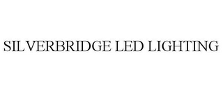 SILVERBRIDGE LED LIGHTING