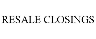 RESALE CLOSINGS