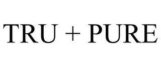 TRU + PURE