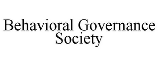 BEHAVIORAL GOVERNANCE SOCIETY