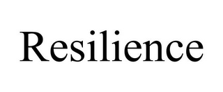 RESILIENCE