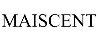 MAISCENT