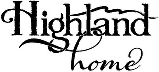 HIGHLAND HOME