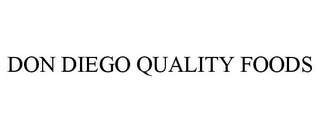 DON DIEGO QUALITY FOODS