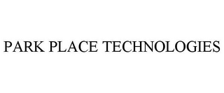 PARK PLACE TECHNOLOGIES