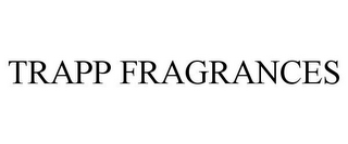 TRAPP FRAGRANCES