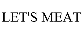 LET'S MEAT