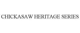 CHICKASAW HERITAGE SERIES