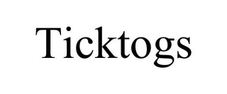 TICKTOGS
