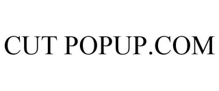 CUT POPUP.COM