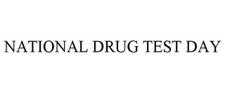 NATIONAL DRUG TEST DAY