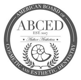 ABCED EST 2017 · AUTHOR AESTHETICA · AMERICAN BOARD OF COSMETIC AND ESTHETIC DENTISTRY