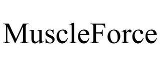 MUSCLEFORCE