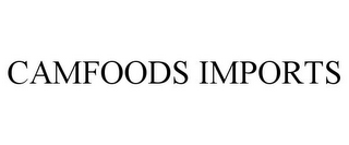 CAMFOODS IMPORTS