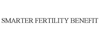 SMARTER FERTILITY BENEFIT