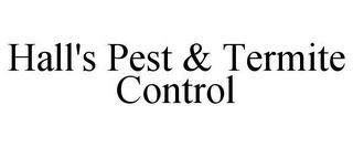 HALL'S PEST & TERMITE CONTROL