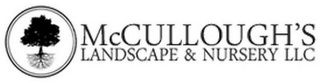 MCCULLOUGH'S LANDSCAPE & NURSERY LLC