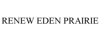 RENEW EDEN PRAIRIE