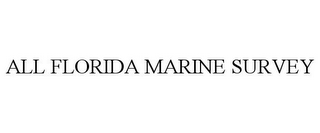 ALL FLORIDA MARINE SURVEY