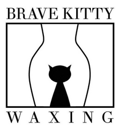 BRAVE KITTY WAXING