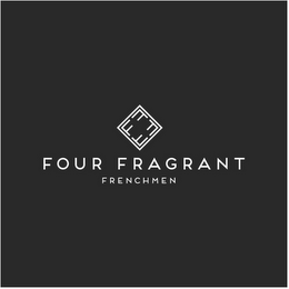 FFFF FOUR FRAGRANT FRENCHMAN