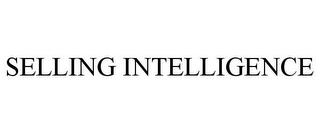 SELLING INTELLIGENCE