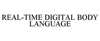 REAL-TIME DIGITAL BODY LANGUAGE