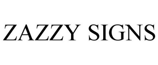 ZAZZY SIGNS