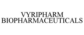 VYRIPHARM BIOPHARMACEUTICALS