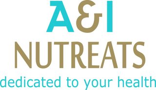 A&I NUTREATS DEDICATED TO YOUR HEALTH