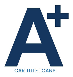 A+ CAR TITLE LOANS