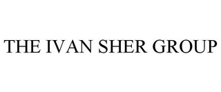 THE IVAN SHER GROUP