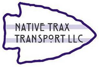 NATIVE TRAX TRANSPORT LLC